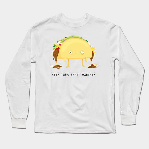 Keep your Sh*t Together! Long Sleeve T-Shirt by Sam Potter Design